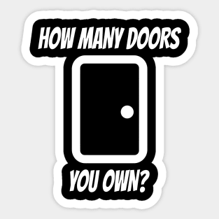 How Many Doors You Own Real Estate Shirt Sticker